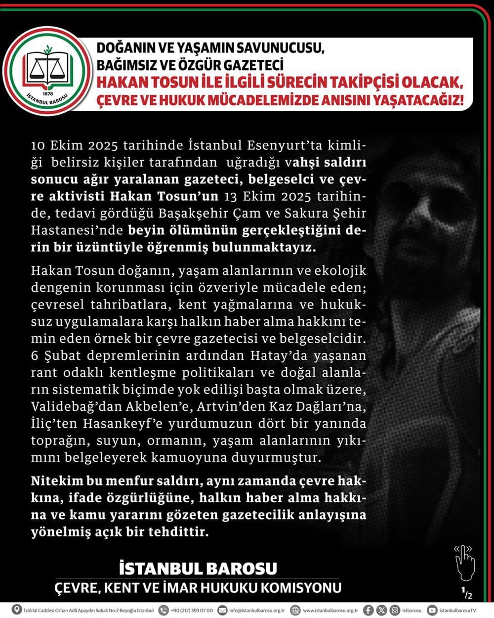 Doğanın ve Yaşamın Savunucusu, Bağımsız ve Özgür Gazeteci Hakan Tosun ile İlgili Sürecin Takipçisi Olacak, Çevre  ve Hukuk Mücadelemizde Anısını Yaşatacağız - 1