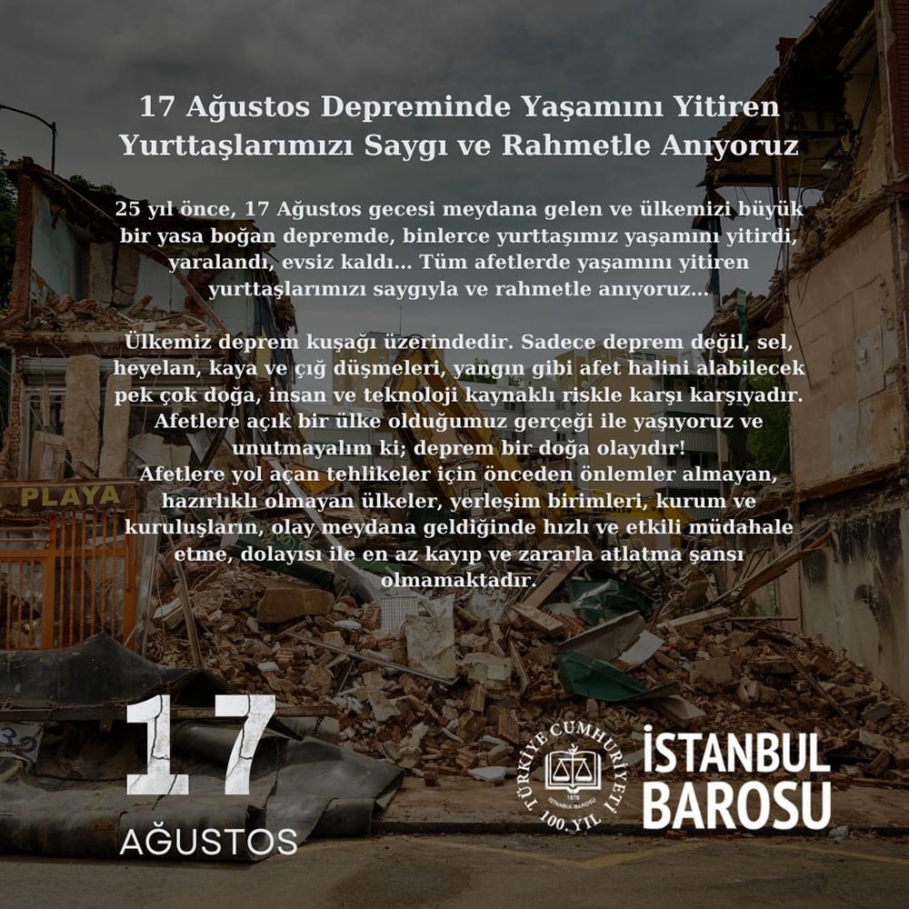 17 Ağustos Depreminde Yaşamını Yitiren Yurttaşlarımızı Saygı ve Rahmetle Anıyoruz - 1