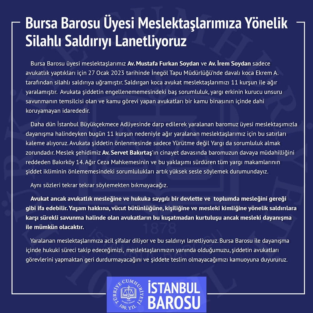Bursa Barosu Üyesi Meslektaşlarımıza Yönelik Silahlı Saldırıyı Lanetliyoruz