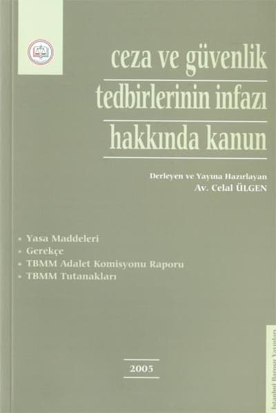 Ceza Ve Güvenlik Tedbirlerinin
İnfazı Hakkında Kanun
