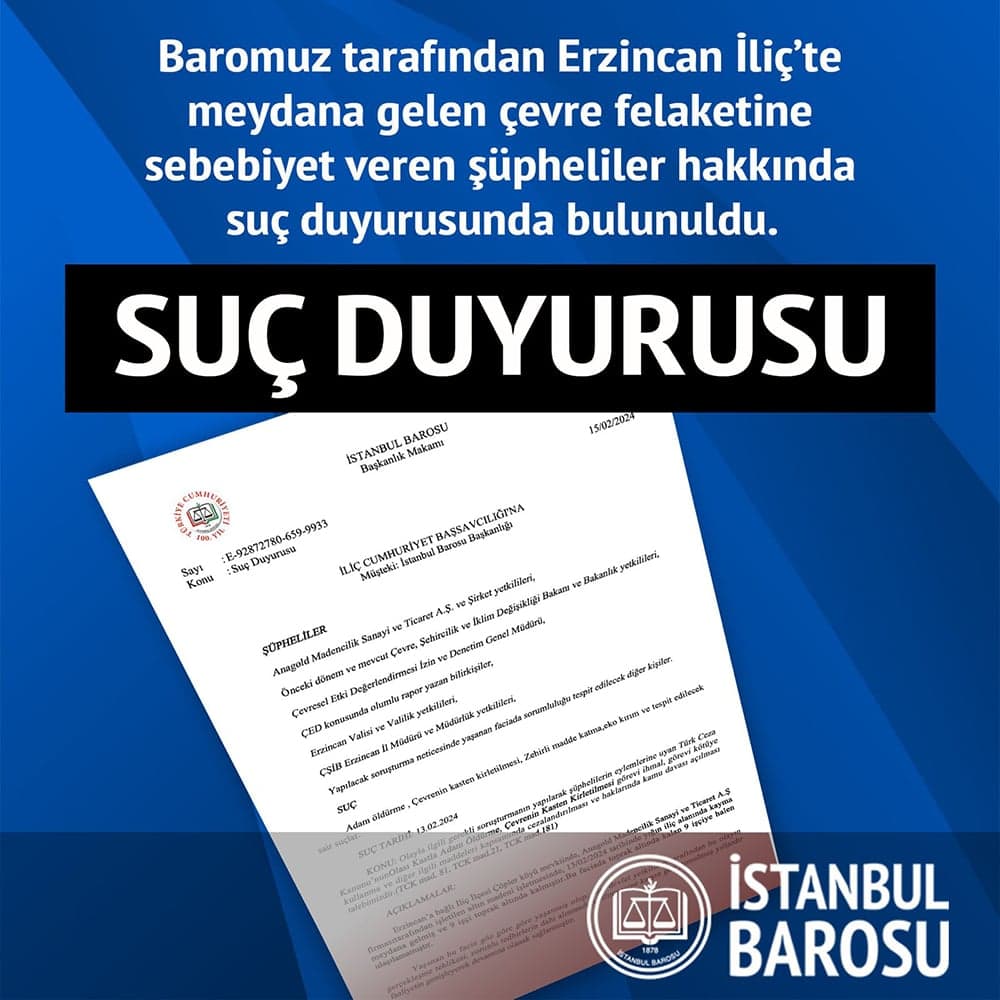Erzincan İliç’te Meydana Gelen Çevre Felaketine Sebebiyet Veren Şüpheliler Hakkında Suç Duyurusunda Bulunuldu
