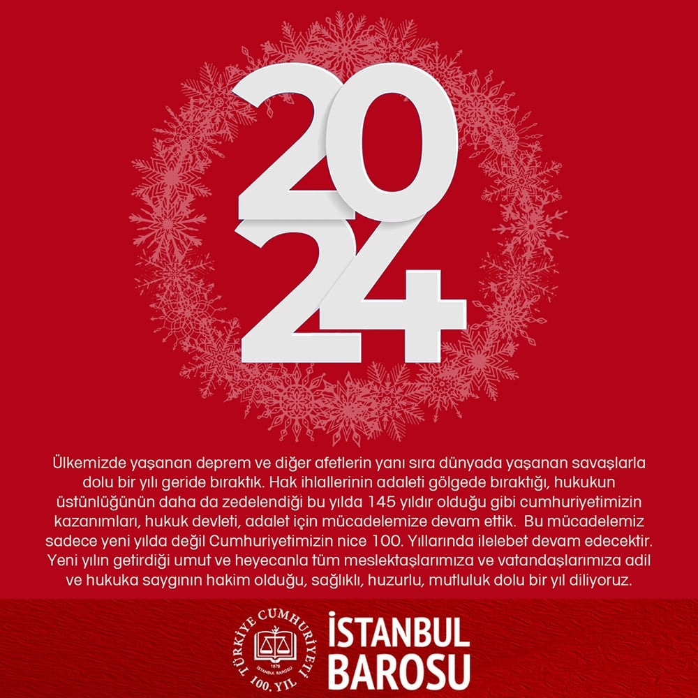 Hukuka Saygının Hakim Olduğu, Sağlıklı, Huzurlu Bir Yıl Diliyoruz
