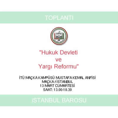 “Hukuk Devleti Ve Yargı Reformu”
Etkinliği 13-14 Mart’Ta Yapılacak