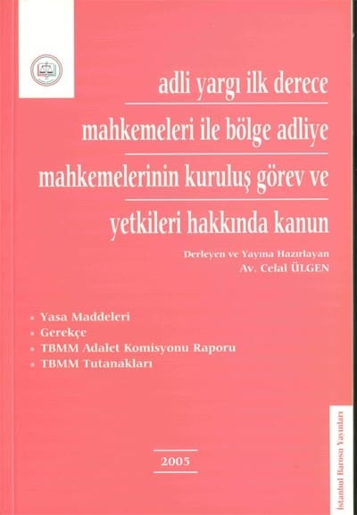 Bölge Adliye Mahkemelerinin Kuruluş Ve
Yetkileri Hakkında Kanun