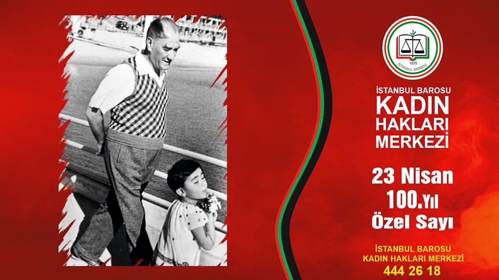 Kadın Hakları Merkezi 23 Nisan 100.Yıl Özel Sayısı