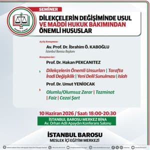 DİLEKÇELERİN DEĞİŞİMİNDE USUL VE MADDİ HUKUKBAKIMINDAN ÖNEMLİ HUSUSLAR