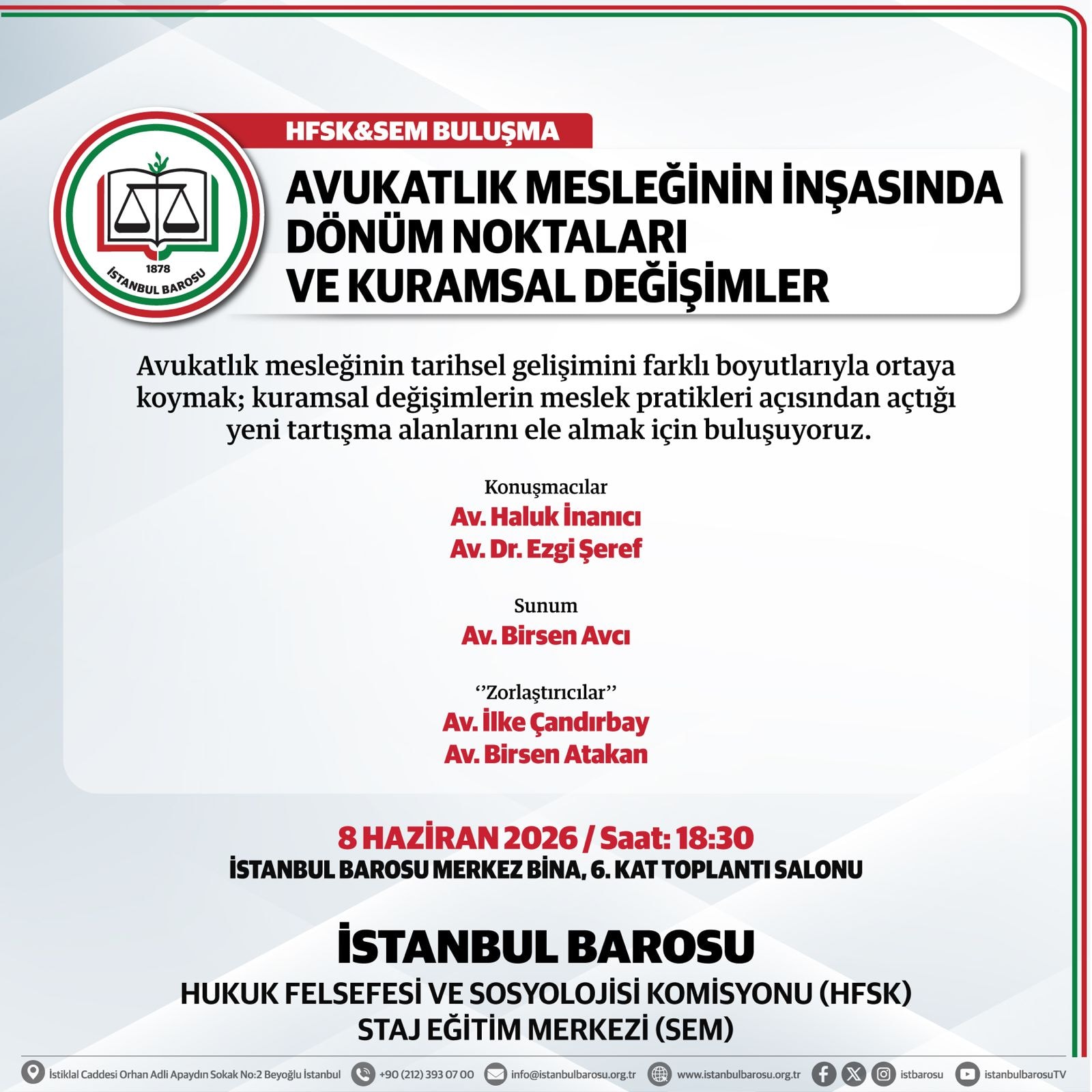 AVUKATLIK MESLEĞİNİN İNŞASINDA DÖNÜM NOKTALARI VE KURUMSAL DEĞİŞİMLER